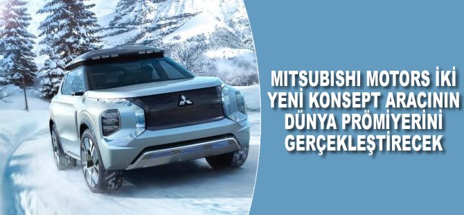 MITSUBISHI MOTORS iki yeni konsept aracının dünya prömiyerini gerçekleştirecek