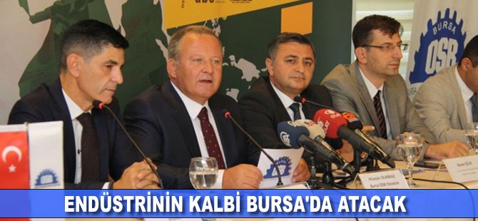 Endüstrinin kalbi Bursa’da atacak