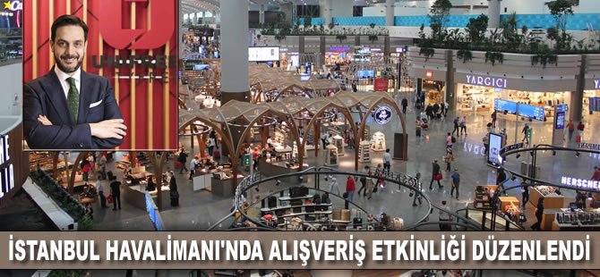 İstanbul Havalimanı'nda alişveriş etkinliği düzenlendi