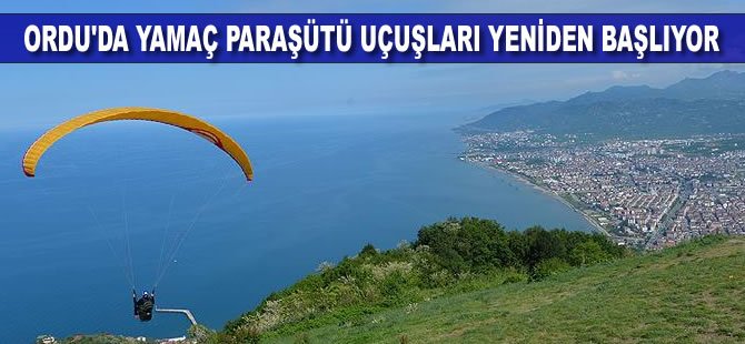 Ordu'da yamaç paraşütü uçuşları yeniden başlıyor