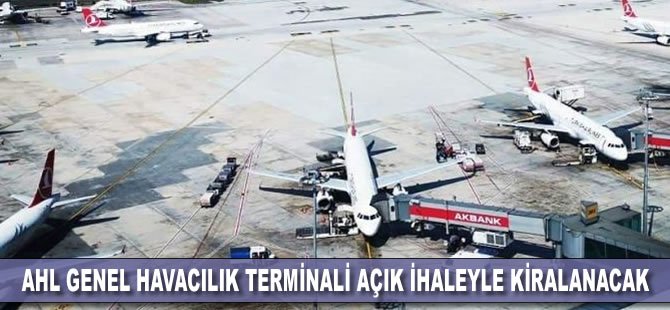 AHL Genel Havacılık Terminali açık ihaleyle kiralanacak