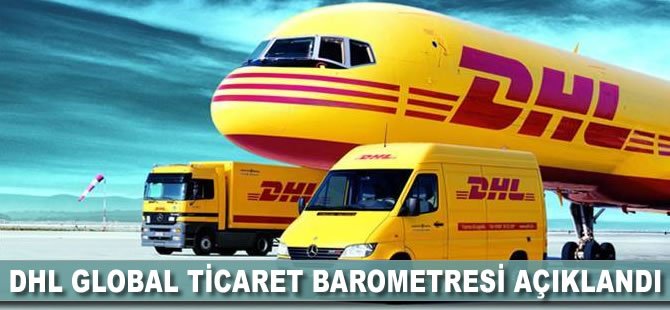 DHL Global Ticaret Barometresi açıklandı