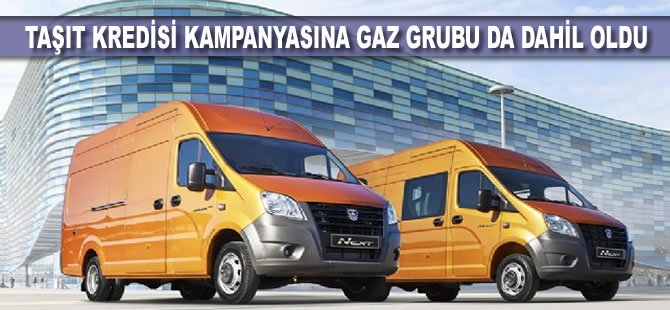 Taşıt kredisi kampanyasına GAZ Grubu da dahil oldu