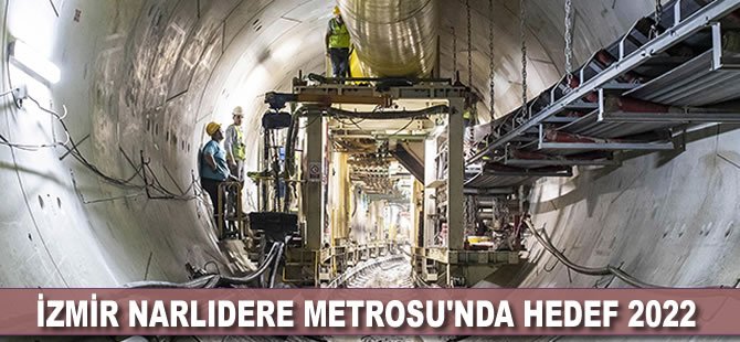 İzmir Narlıdere Metrosu'nda hedef 2022