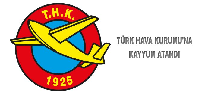 Türk Hava Kurumu'na kayyum atandı