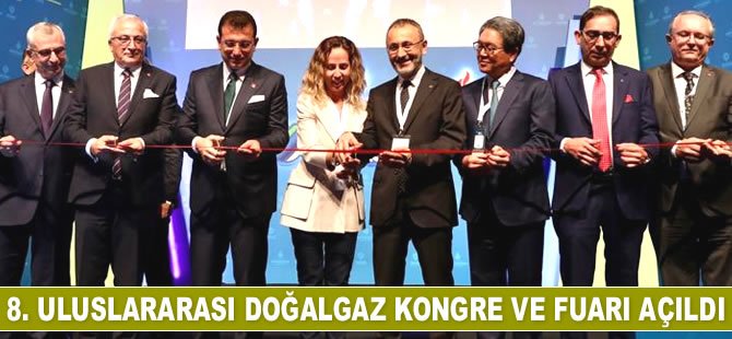 8. Uluslararası Doğalgaz Kongre ve Fuarı açıldı