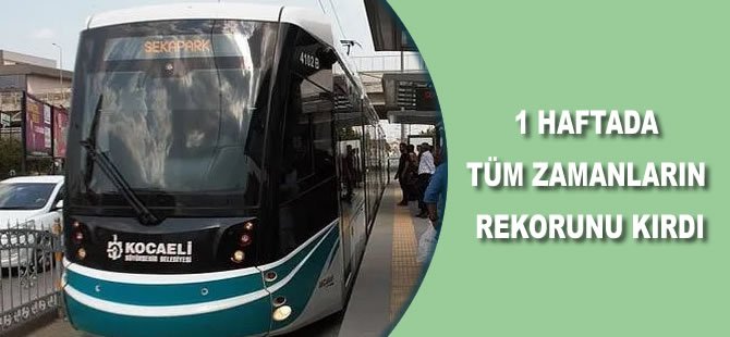 Akçaray Tramvayı, 1 haftada tüm zamanların rekorunu kırdı