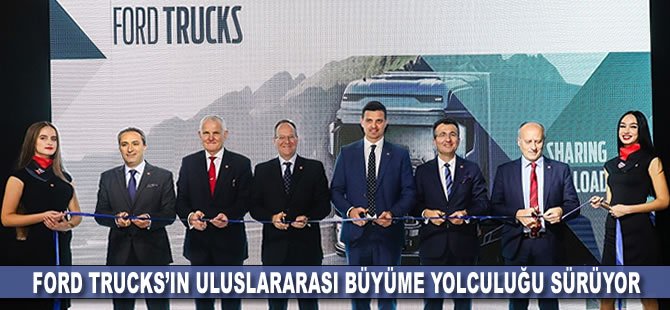 Ford Trucks’ın uluslararası büyüme yolculuğu sürüyor