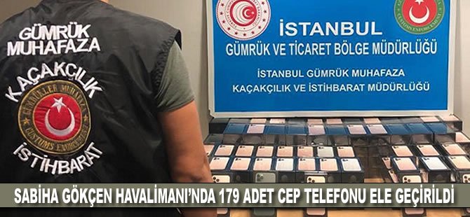 Sabiha Gökçen Havalimanı’nda 179 adet cep telefonu ele geçirildi