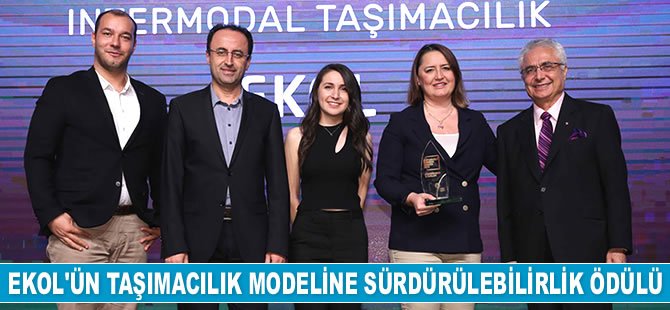 Ekol’ün intermodal taşımacılık modeli ‘Sürdürülebilirlik Ödülü’ aldı