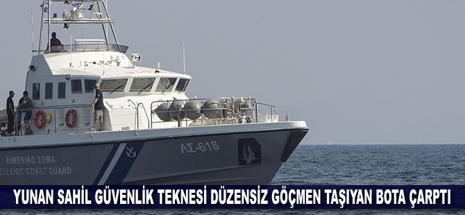 Yunan Sahil Güvenlik teknesi düzensiz göçmen taşıyan bota çarptı