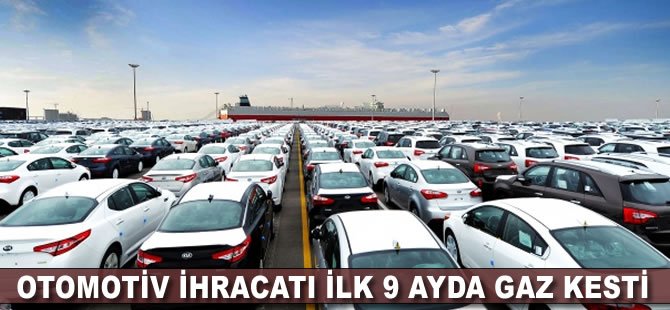 Otomotiv ihracatı ilk 9 ayda gaz kesti