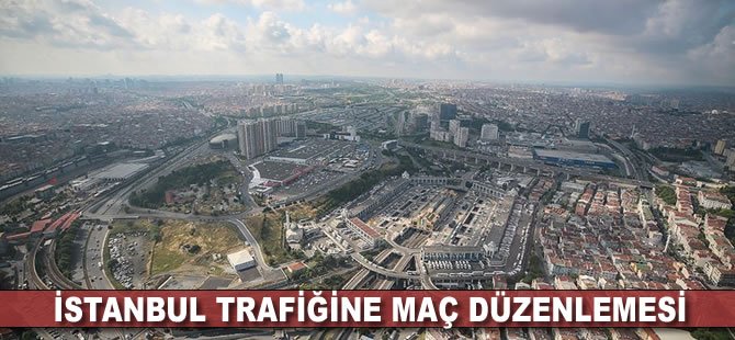 İstanbul trafiğine maç düzenlemesi