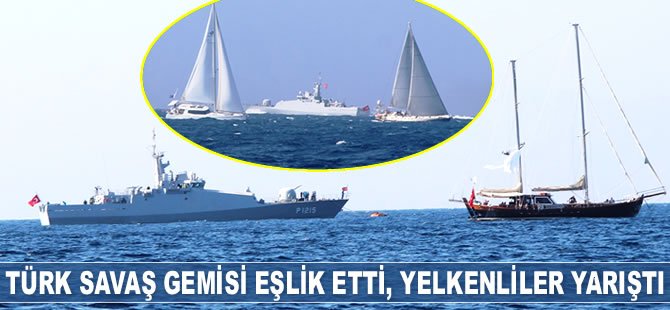 Kardak kayalıklarından geçen yelkenlilere Türk savaş gemisi eşlik etti