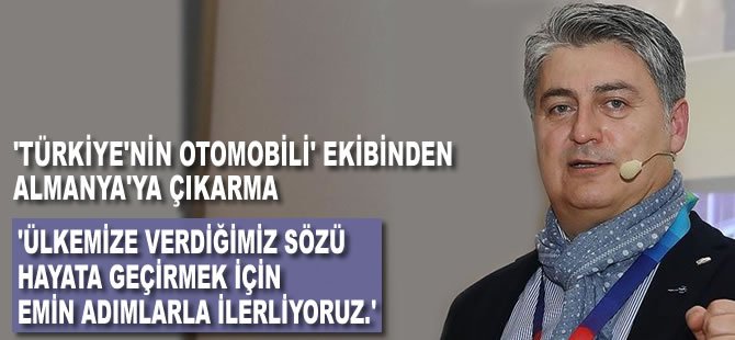 'Türkiye'nin Otomobili' ekibinden Almanya'ya çıkarma