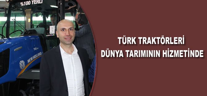 Türk traktörleri dünya tarımının hizmetinde