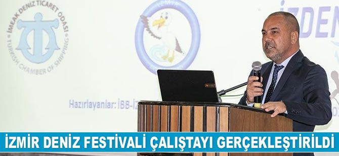 İzmir Deniz Festivali Çalıştayı gerçekleştirildi