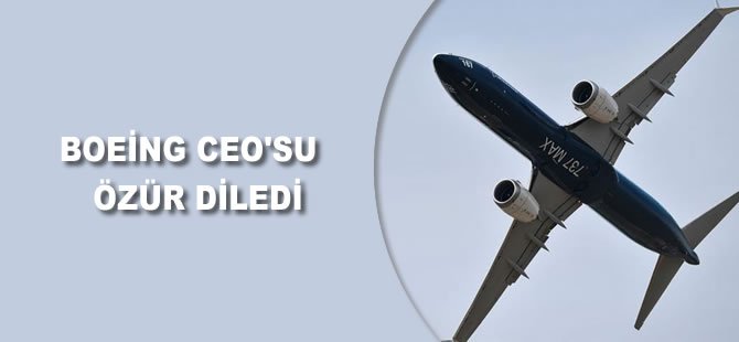 Boeing CEO'su özür diledi