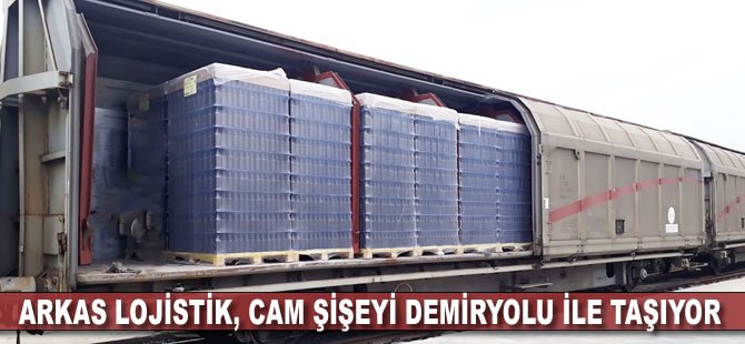 Arkas Lojistik, cam şişeyi demiryolu ile taşıyor