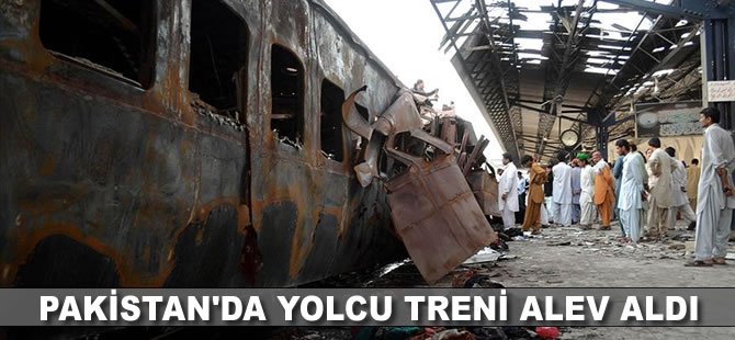 Pakistan'da yolcu treni alev aldı: 62 ölü