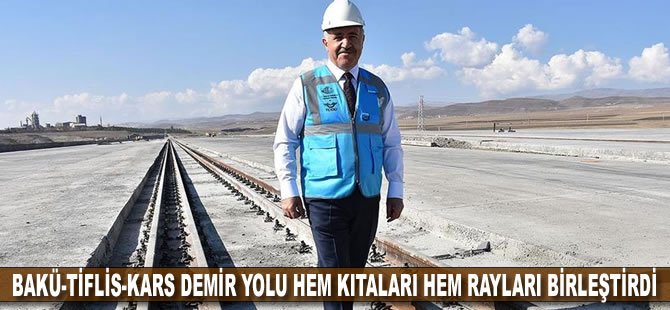 Bakü-Tiflis-Kars demir yolu hem kıtaları hem rayları birleştirdi