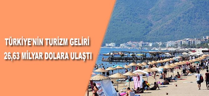 Türkiye'nin turizm geliri 26,63 milyar dolara ulaştı