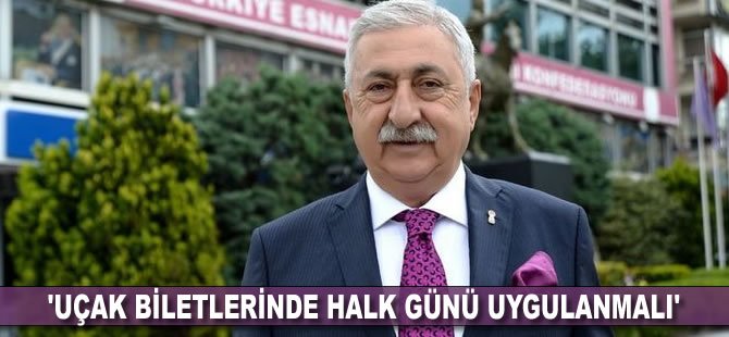 "Uçak biletlerinde halk günü uygulanmalı"