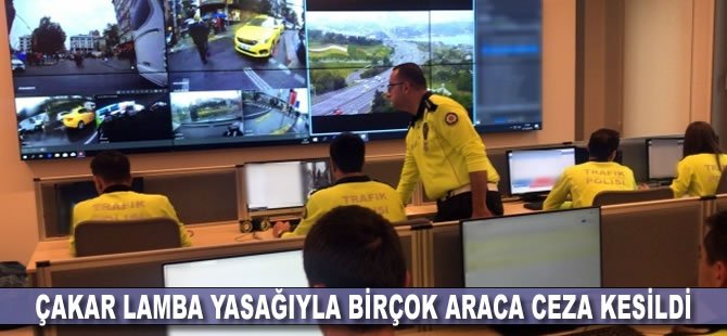 Çakar lamba yasağıyla birlikte birçok araca ceza kesildi