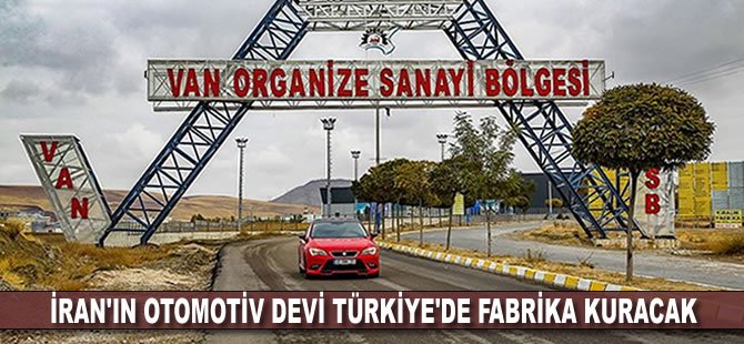 İran'ın otomotiv devi Türkiye'de fabrika kuracak