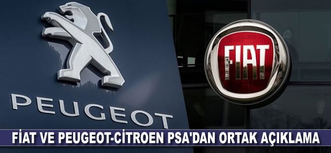 Fiat ve Peugeot-Citroen PSA'dan ortak açıklama