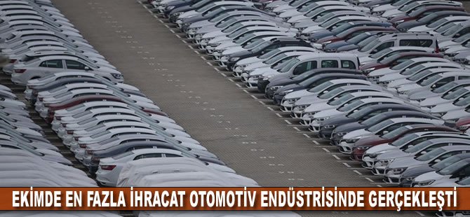 Ekimde en fazla ihracat otomotiv endüstrisinde gerçekleşti