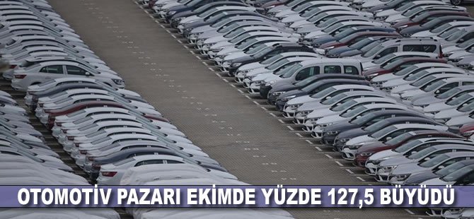 Otomotiv pazarı ekimde yüzde 127,5 büyüdü