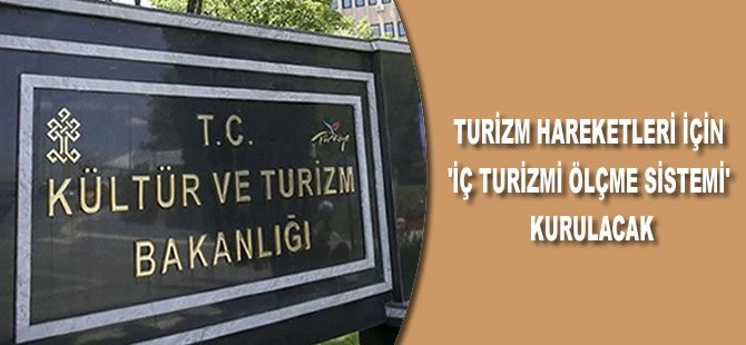 Turizm hareketleri için 'iç turizmi ölçme sistemi' kurulacak