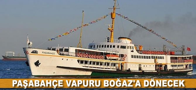 Paşabahçe Vapuru Boğaz'a dönecek