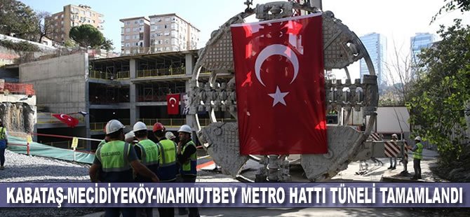 Kabataş-Mecidiyeköy-Mahmutbey Metro Hattı tüneli tamamlandı