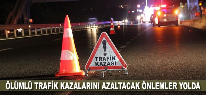 Ölümlü trafik kazalarını azaltacak önlemler yolda