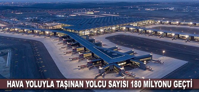 Hava yoluyla taşınan yolcu sayısı 180 milyonu geçti