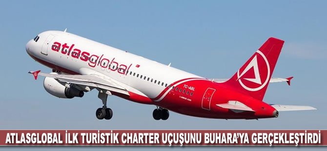 Atlasglobal ilk turistik charter uçuşunu Buhara’ya gerçekleştirdi