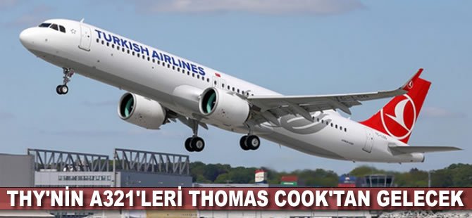 THY'nin A321'leri Thomas Cook'tan gelecek