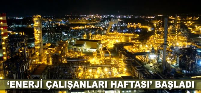 ‘Enerji Çalışanları Haftası’ başladı