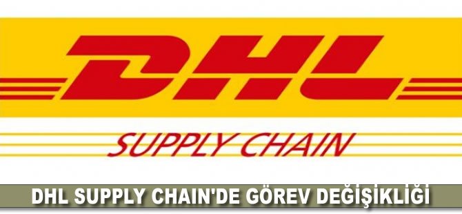 DHL Supply Chain'de görev değişikliği