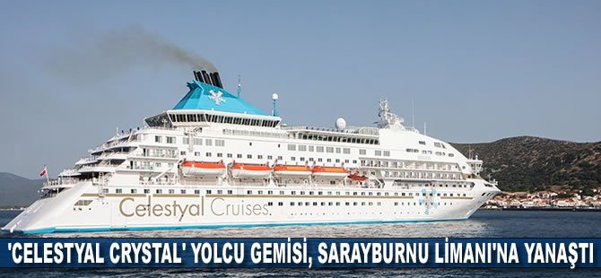 'Celestyal Crystal' yolcu gemisi, Sarayburnu Limanı'na yanaştı