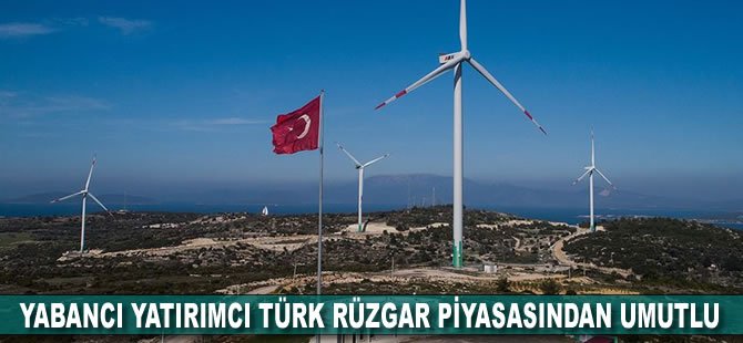 Yabancı yatırımcı Türk rüzgar piyasasından umutlu