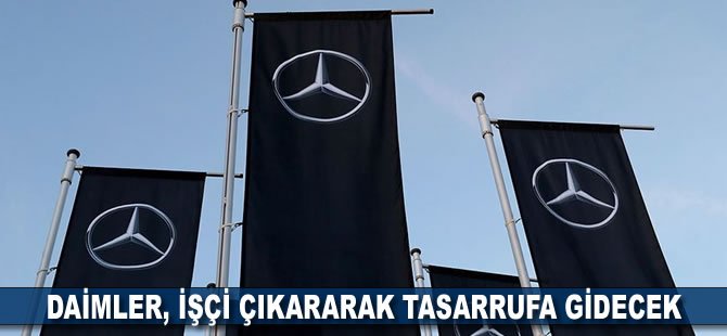 Daimler işçi çıkararak tasarrufa gidecek