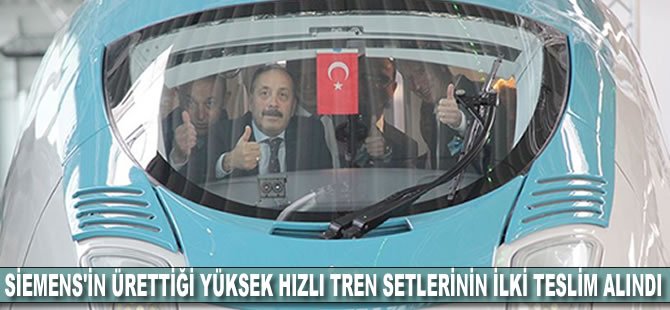 Siemens'in ürettiği yüksek hızlı tren setlerinin ilki teslim alındı