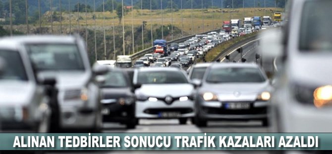 Alınan tedbirler sonucu trafik kazaları azaldı