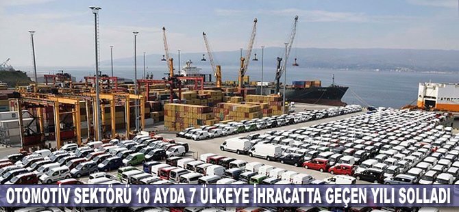 Otomotiv sektörü 10 ayda 7 ülkeye ihracatta geçen yılı solladı