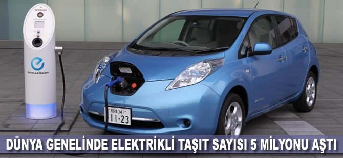 Dünya genelinde elektrikli taşıt sayısı 5 milyonu aştı