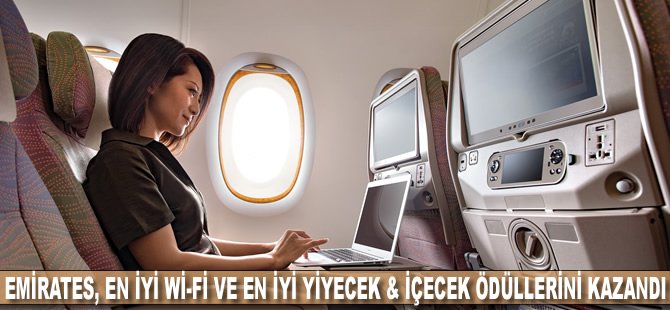 Emirates, En İyi Wi-Fi ve En İyi Yiyecek & İçecek ödüllerini kazandı