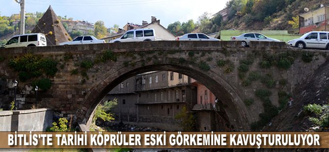 Bitlis'te tarihi köprüler eski görkemine kavuşturuluyor